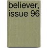 Believer, Issue 96 door Leland