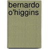 Bernardo O'Higgins door Frederic P. Miller