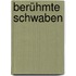 Berühmte Schwaben