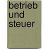 Betrieb Und Steuer by Gerd Rose