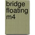 Bridge Floating M4
