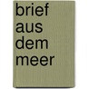 Brief aus dem Meer by Peter Schünemann