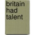 Britain Had Talent