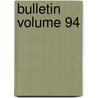 Bulletin Volume 94 by United States National Museum