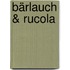 Bärlauch & Rucola