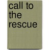 Call To The Rescue door Joe Quirk