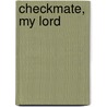 Checkmate, My Lord by Tracey Devlyn