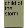 Child of the Storm door Kirk Lee Aeder