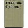 Circannual Rhythms door Eberhard Gwinner