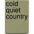 Cold Quiet Country