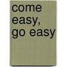 Come Easy, Go Easy door James Hadley Chase