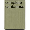 Complete Cantonese door Hugh Baker