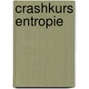 Crashkurs Entropie by Christian Bl Ss