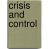 Crisis and Control door Renate Mayntz