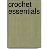 Crochet Essentials by Lion Brand Yarn