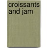 Croissants and Jam door Lynda Renham