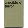 Crucible of Terror door Max Liebster