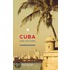 Cuba: Une Histoire