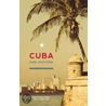 Cuba: Une Histoire door Sergio Guerra-Vilaboy