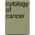 Cytology of cancer