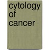 Cytology of cancer by Kafil Akhtar