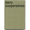 Dairy Cooperatives door Skye I. Kelly