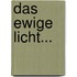 Das Ewige Licht...