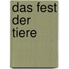 Das Fest der Tiere door Corina Beurenmeister