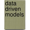 Data Driven Models door Pijush Samui