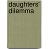 Daughters' Dilemma door Janet White