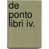 De Ponto Libri Iv.
