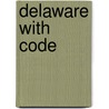Delaware with Code door Karen Durrie