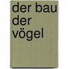 Der Bau der Vögel door Marshall