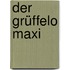 Der Grüffelo Maxi