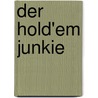 Der Hold'em Junkie door  M.