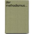 Der Methodismus...