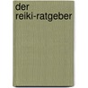 Der Reiki-Ratgeber door Els Valkenburg-Walsteijn