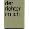 Der Richter Im Ich by Andreas Bahr