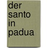 Der Santo in Padua door Bettina Heinemann