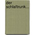 Der Schlaftrunk...