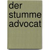 Der Stumme Advocat by Unknown