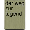 Der Weg Zur Tugend door Lao-Tzu