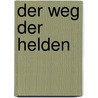 Der Weg der Helden door David A. Gemmell