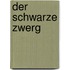 Der schwarze Zwerg