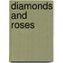 Diamonds and Roses