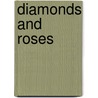 Diamonds and Roses door John D'Ambrosio