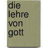 Die Lehre Von Gott by Johann Kern