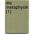 Die Metaphysik (1)