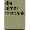 Die Ulmer Textbank door Erhard Mergenthaler
