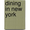 Dining in New York by Rian James